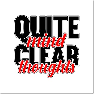 Quite mind, clear thoughts Posters and Art